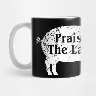 Praise the lard Mug